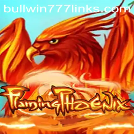 Exploring the Exciting World of FlamingPhoenix: Unleashing Adventure with BULL WIN777