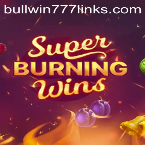 Exploring SuperBurningWins: A Detailed Guide to the Game and the Impact of BULL WIN777