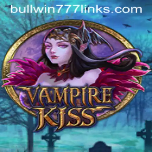 Exploring the Enchanting World of VampireKiss and the Mysterious BULL WIN777